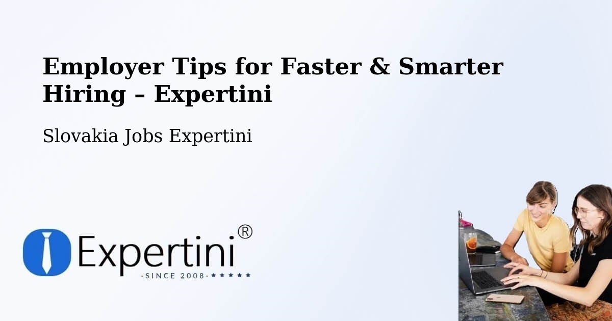 Employer Tips for Hiring & Recruitment – Šaľa - Šaľa, Slovakia Jobs Expertini