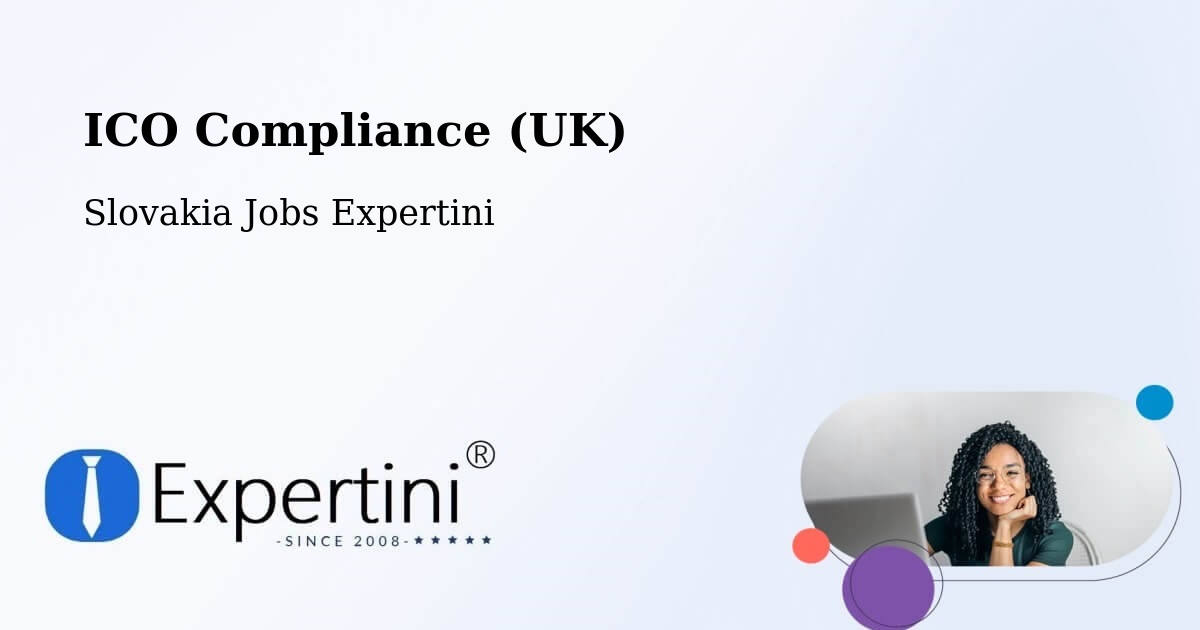 UK Data Protection & ICO Compliance – Šaľa - Slovakia Jobs Expertini